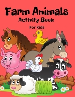 Farm Animals Activity Book for Kids: Mazes, Word Search, Coloring, Picture Puzzles, Trace Writing, Counting and More! B08TN77SM3 Book Cover