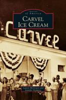 Carvel Ice Cream (Images of America: Georgia) 0738567094 Book Cover