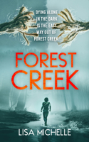 Forest Creek: An Unpredictable and Twisted Psychological Thriller (Calaveras Crime) 1036707180 Book Cover