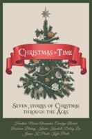 Christmas in Time: Seven stories of Christmas through the ages 0998375683 Book Cover