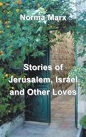 Stories of Jerusalem, Israel and Other Loves 1475973470 Book Cover