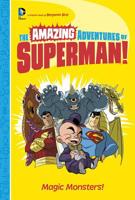 The Amazing Adventures of Superman!: Magic Monsters! 1479565253 Book Cover