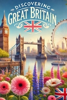 Discovering Great Britain (Discovering the world) B0DWJWZ941 Book Cover