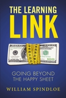 The Learning Link: Going Beyond the Happy Sheet 1483467074 Book Cover