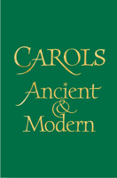 Carols Ancient and Modern Words Edition 1848258720 Book Cover