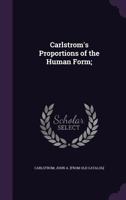 Carlstrom's Proportions of the Human Form; 1172462070 Book Cover