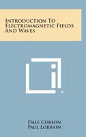 Introduction to electromagnetic fields and waves 1258813971 Book Cover