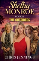 Shelby Monroe: The Outsiders Book 2 B0GSP2SK8G Book Cover