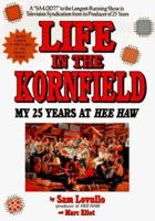 Life in the kornfield: my 25 years at hee haw 1572970286 Book Cover