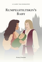 Rumpelstiltskin's Baby B0FPTYB46C Book Cover