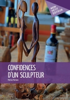 Confidences d'un sculpteur (French Edition) 2342160615 Book Cover