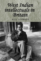 West Indian Intellectuals in Britain (Studies in Imperialism) 0719064759 Book Cover
