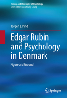 Edgar Rubin and Psychology in Denmark: Figure and Ground 3319010611 Book Cover