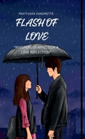 Flash of Love: "Whispers of Affection a Love Reflection" B0DPMJNYX6 Book Cover