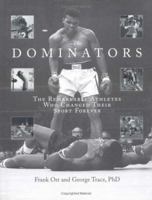 The Dominators: The Remarkable Athletes Who Changed Their Sport Forever 1894622464 Book Cover