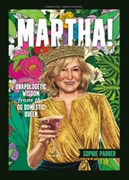 It's a Good Thing : An Unauthorized Collection of Wise & Witty Words on Style, Cookies, and Unapologetic Success from the O.G. Domestic Queen, Martha Stewart 196563639X Book Cover
