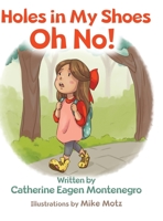 Holes in My Shoes Oh No! 1734423838 Book Cover