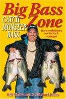 Big Bass Zone: Catch Monster Bass 0883173131 Book Cover