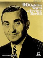 90 Golden Years Of Irving Berlin 1843284014 Book Cover