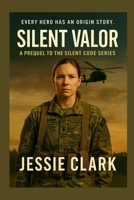 Silent Valor: Every Hero has an Origin Story (The Silent Code Series) B0FMRTPC9V Book Cover