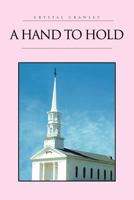 A Hand to Hold 1462848737 Book Cover