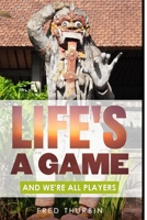 Life's a game (And we're all players) LitRPG 1700267353 Book Cover
