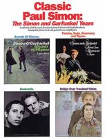 Classic Paul Simon: The Simon And Garfunkel Years (Paul Simon/Simon & Garfunkel) 0825633117 Book Cover