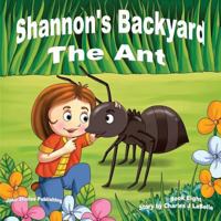 Shannon's Backyard The Ant 1896710808 Book Cover