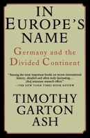 Im Namen Europas: Deutschland und der geteilte Kontinent 0679755578 Book Cover
