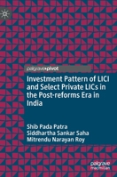 Investment Pattern of LICI and Select Private LICs in the Post-reforms Era in India 9811927987 Book Cover