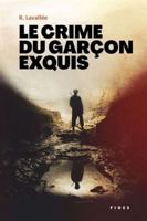Le crime du garçon exquis 2762146623 Book Cover