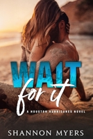 Wait For It: A Houston Hurricanes Novel 1733274855 Book Cover