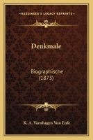 Denkmale: Biographische (1873) 1164619128 Book Cover