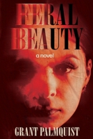 Feral Beauty 1508889929 Book Cover