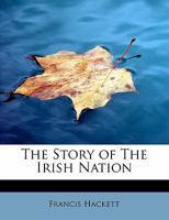 The Story of The Irish Nation B0BQJR4MMT Book Cover