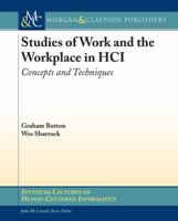 Studies of Work and the Workplace in Hci 1598299875 Book Cover