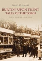 Around Burton-on-Trent (Archive Photographs) 0752410970 Book Cover