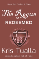 The Rogue Redeemed: Book One: Stefan and Blake B095GP9FN7 Book Cover