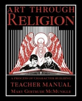 Art Through Religion Teacher's Manual 1640511350 Book Cover