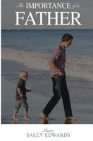The Importance of a Father 0997604654 Book Cover