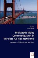 Multipath Video Communication in Wireless Ad Hoc Networks 3639020367 Book Cover