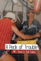 A Peck of Trouble: Mr. Teve's Tall Tales 1475986963 Book Cover