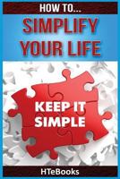 How To Simplify Your Life 1535144238 Book Cover