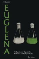 Euglena: An Experimental Organism for Biochemical and Biophysical Studies 1468460595 Book Cover