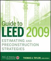 Guide to LEED 2009 Estimating and Preconstruction Strategies 0470533714 Book Cover