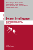 Swarm Intelligence: 9th International Conference, ANTS 2014, Brussels, Belgium, September 10-12, 2014. Proceedings 3319099515 Book Cover