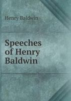 Speeches of Henry Baldwin 551885143X Book Cover