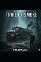 Trail of Smoke: A Julian Sebasst Novel 154236809X Book Cover