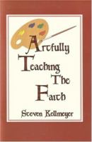 Artfully Teaching the Faith 097181287X Book Cover