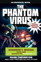 The Phantom Virus: Herobrine's Revenge Book One (A Gameknight999 Adventure): An Unofficial Minecrafter's Adventure 1510706836 Book Cover